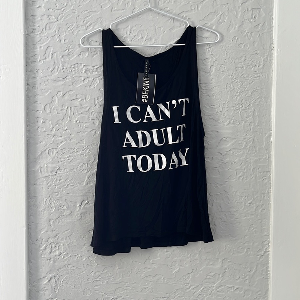 “I Can’t Adult Today” tank